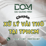 Xử lý vải thô TPHCM theo yêu cầu - Đảm bảo chất lượng đầu ra