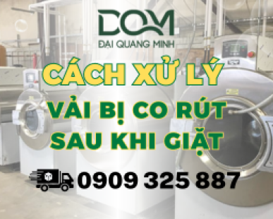 Tại sao vải bị co rút sau khi giặt? Cách xử lý trong giặt công nghiệp
